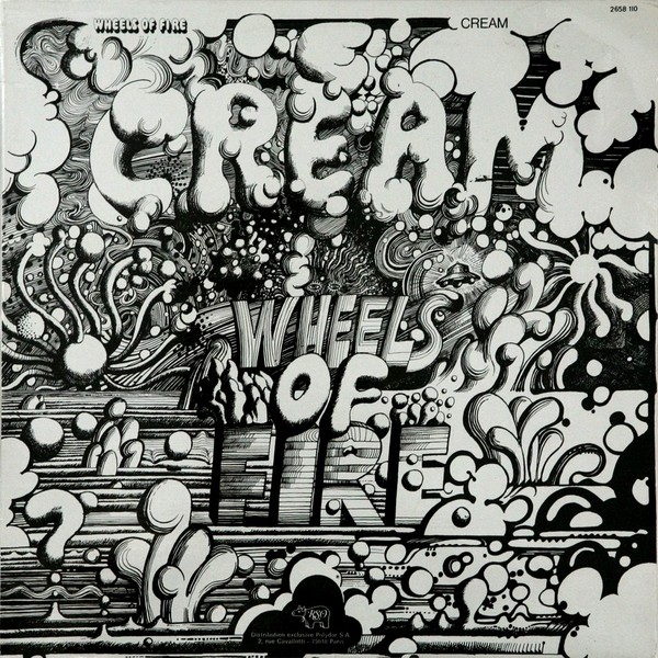 Cream (1968) - Wheels of Fire